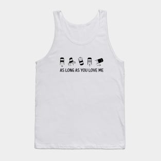 As long as you love me move Tank Top